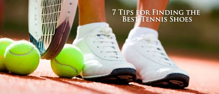 Tips for finding the best tennis shoes